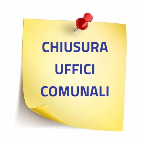 Avviso alla cittadinanza - chiusura uffici comunali